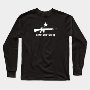 Come And Take It Long Sleeve T-Shirt